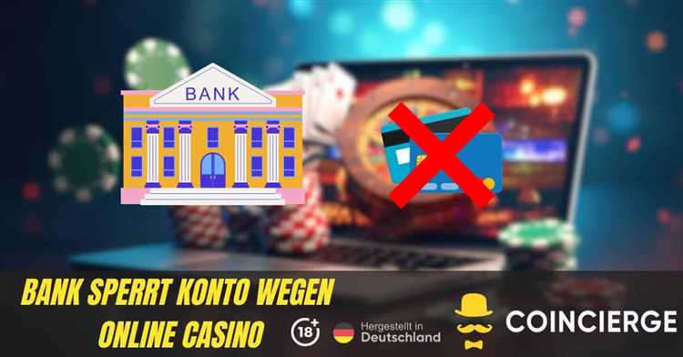 Bank sperrt konto wegen online casino