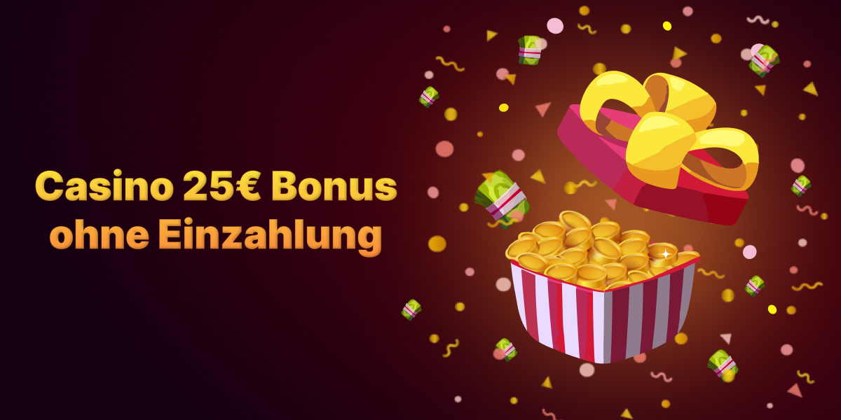 Online casino 25 euro bonus ohne einzahlung