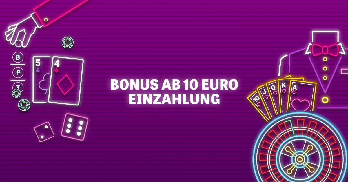 Willkommen bei unserem exklusiven Angebot: 10 Euro Einzahlungsbonus im Online Casino!