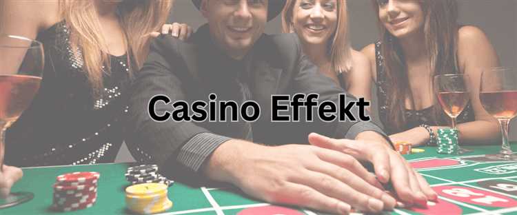 Die Rolle des Casino-Effekts in der Glücksspielindustrie